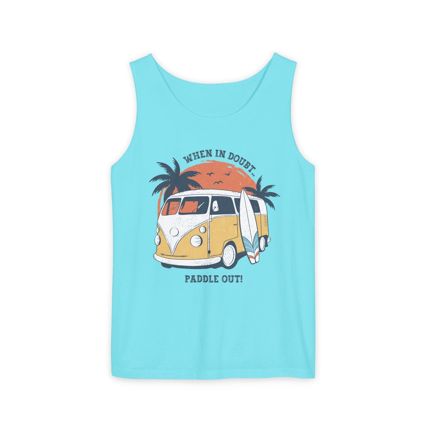 When in Doubt, Paddle Out! Comfort Colors Tank