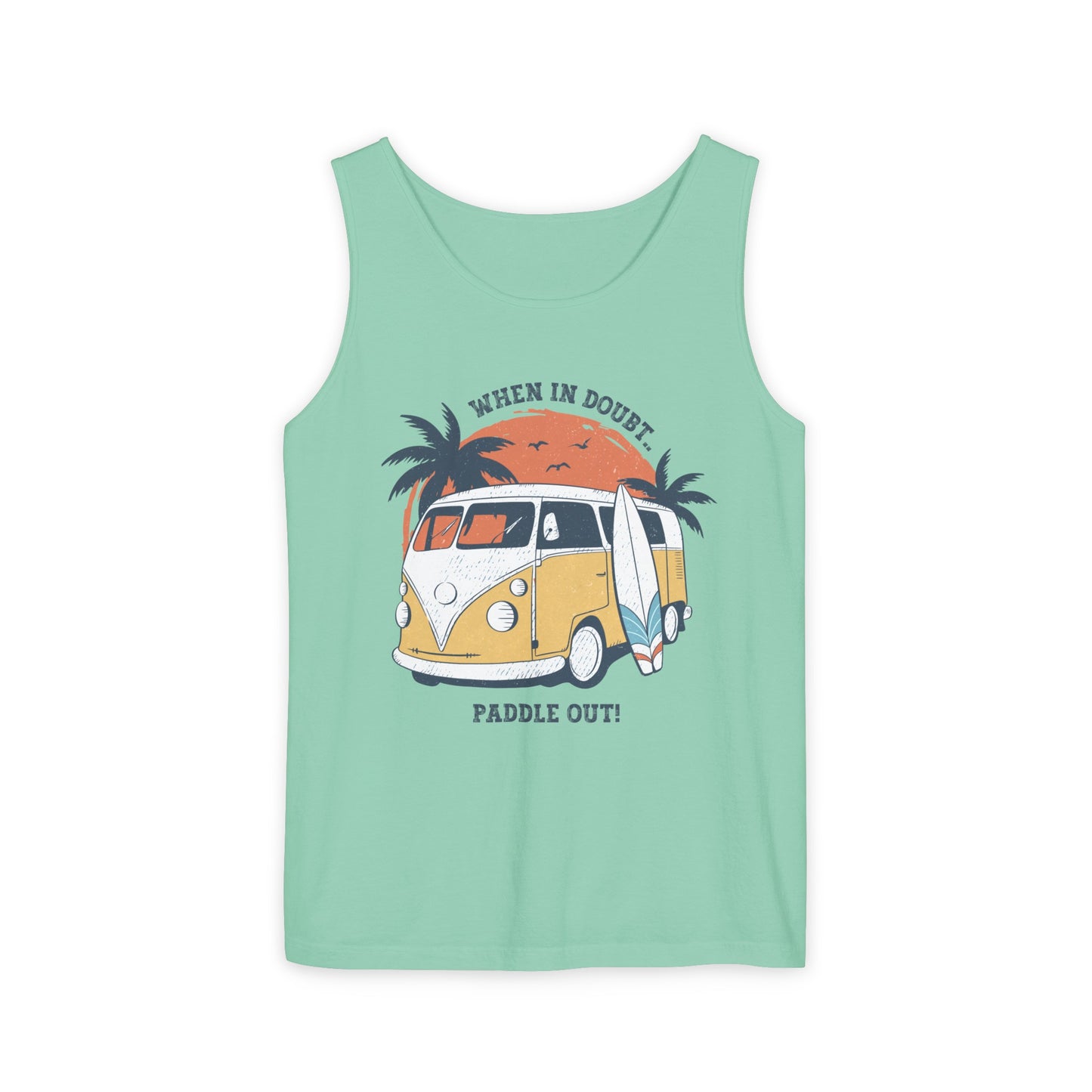 When in Doubt, Paddle Out! Comfort Colors Tank