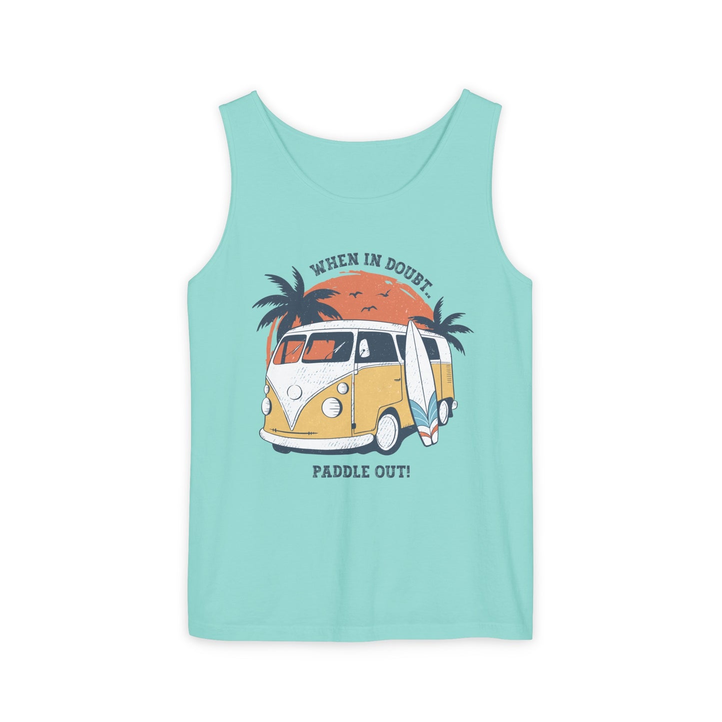 When in Doubt, Paddle Out! Comfort Colors Tank