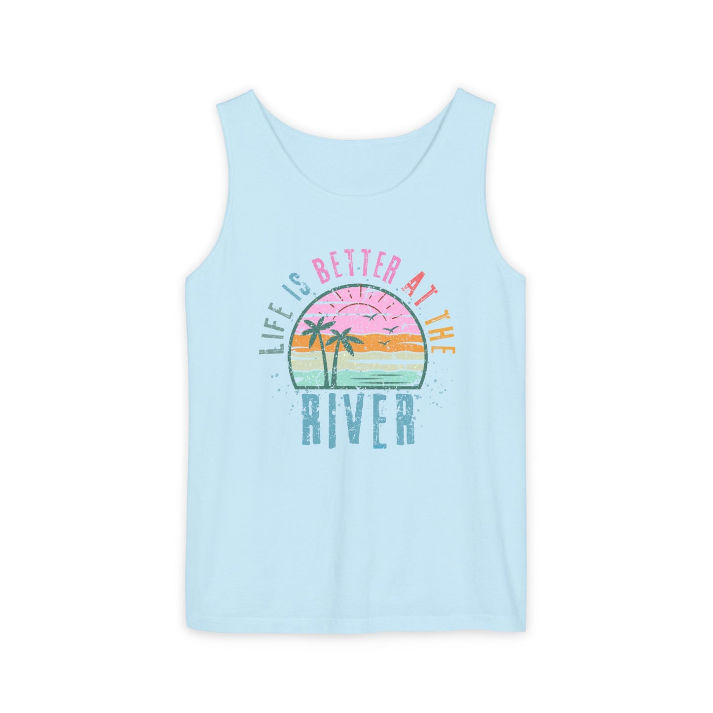 Life is Better on the River- Comfort Colors Tank