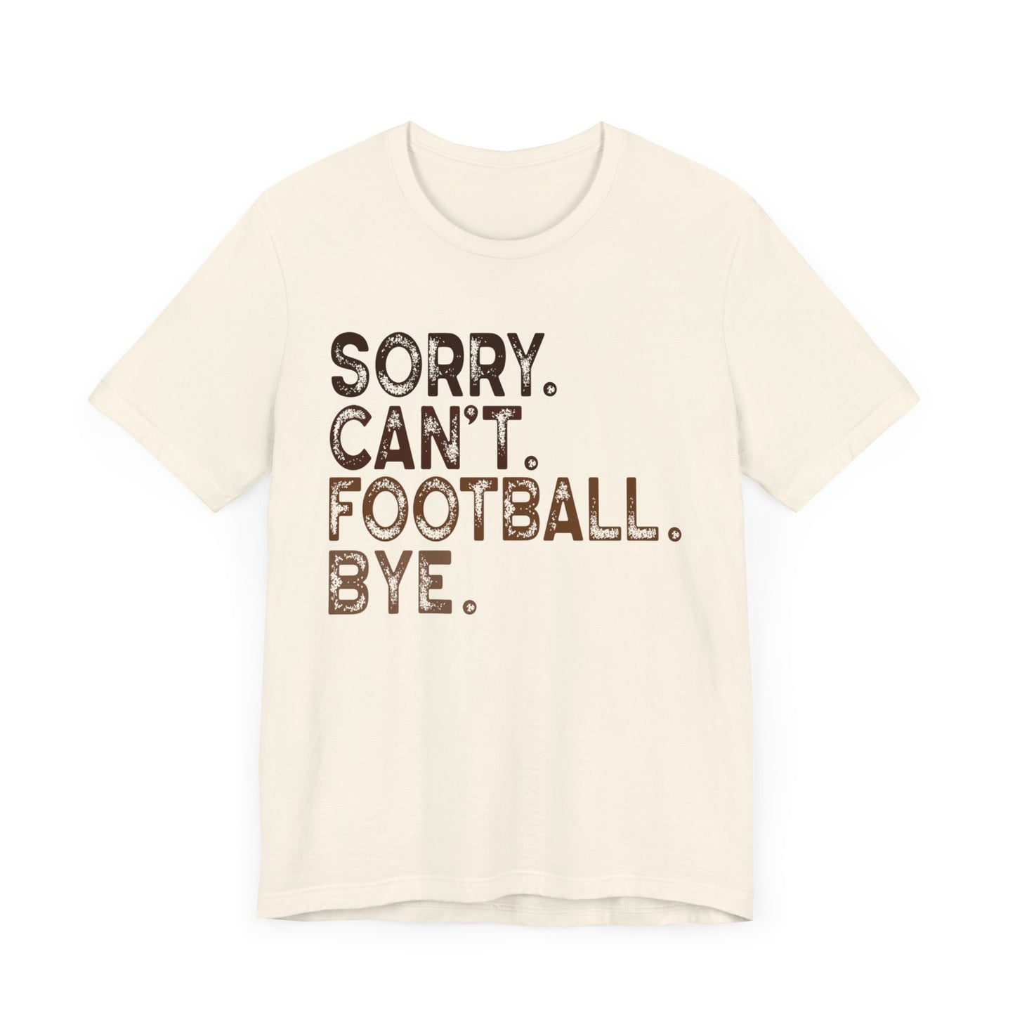 Sorry. Can't. Football. Bye.