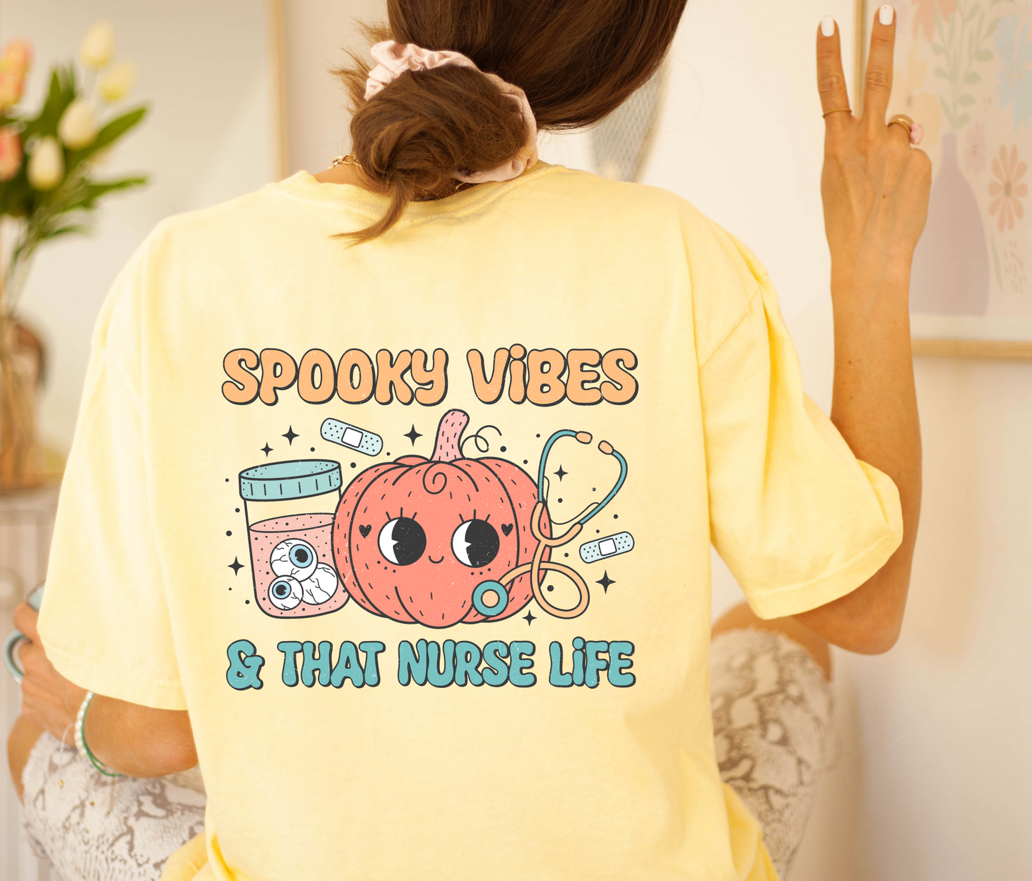 Spooky Vibes and That Nurse Life- Comfort Colors Graphic Tee