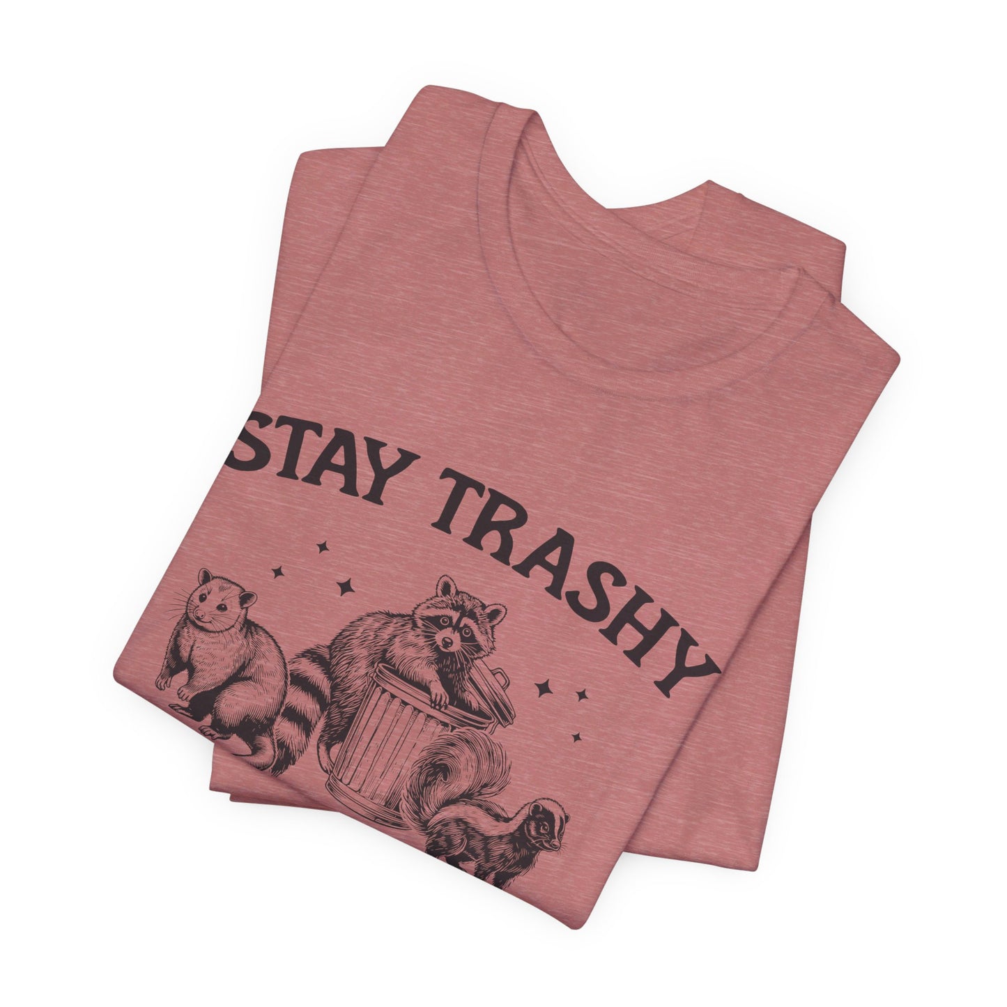 Stay Trashy Graphic Tee